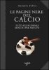 Copertina del libro Le pagine nere del calcio. Tutti gli scandali minuto per minuto