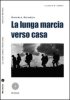 Copertina del libro La lunga marcia verso casa 