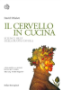 Copertina del libro Il cervello in cucina. Science help della buona tavola