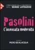 Copertina del libro Pasolini. L'insensata modernità