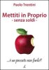 Copertina del libro Mettiti in Proprio - senza soldi