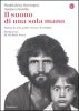 Copertina del libro Il suono di una mano sola. Storia di mio padre Mauro Rostagno