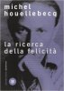 Copertina del libro La ricerca della felicità 