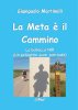 Copertina del libro La Meta è il Cammino