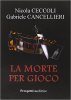 Copertina del libro La morte per gioco