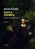 Copertina del libro Luce e tenebra. Vita di Torquato Tasso 