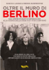 Copertina del libro Oltre il muro di Berlino. Con i Depeche Mode in Germania dell'Est alla ricerca della scena post-punk e new wave 