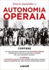 Copertina del libro Autonomia operaia. Scienza della politica e arte della guerra dal '68 ai movimenti globali