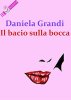 Copertina del libro Il bacio sulla bocca