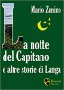 Copertina del libro La notte del Capitano e altre storie di Langa 