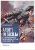 Copertina del libro Arditi in Sicilia. Il X reggimento nella campagna di Sicilia. Luglio-agosto 1943