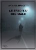 Copertina del libro Le eredità del male 