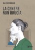 Copertina del libro La cenere non brucia 