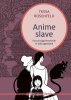 Copertina del libro Anime slave. Piccola saga femminile in salsa agrodolce