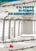 Copertina del libro E il vento si fermò ad Auschwitz