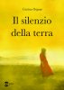 Copertina del libro Il silenzio della terra 