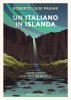 Copertina del libro Un italiano in Islanda. Storia e storie della Terra del Ghiaccio 