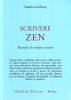 Copertina del libro Scrivere Zen. Manuale di scrittura creativa 