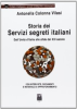 Copertina del libro Storia dei Servizi Segreti Italiani. Dall'Unità d'Italia alle sfide del XXI secolo