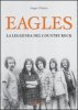 Copertina del libro Eagles. La leggenda del country-rock 