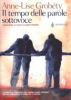 Copertina del libro Il tempo delle parole sottovoce - Anne