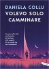 Copertina del libro Volevo solo camminare