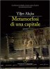 Copertina del libro Metamorfosi di una capitale