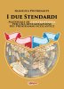 Copertina del libro I due stendardi. Materiali di controstoria per una restaurazione dei programmi scolastici