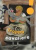 Copertina del libro Troppo cavaliere 