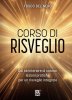 Copertina del libro Corso di risveglio. Dal sé interiore al cosmo: lezioni pratiche per un risveglio integrale