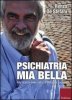 Copertina del libro Psichiatria mia bella. Alla ricerca delle cure che Basaglia sognava 