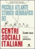 Copertina del libro Piccolo atlante storico geografico dei centri sociali italiani