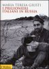 Copertina del libro I prigionieri italiani in Russia