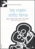 Copertina del libro Tre metri sotto terra 