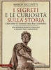 Copertina del libro I segreti e le curiosità sulla Storia che non ti hanno mai raccontato 