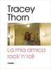 Copertina del libro La mia amica Rock'n'roll 