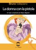 Copertina del libro La donna con la pistola 