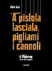 Copertina del libro 'A pistola lasciala, pigliami i cannoli – Il Padrino. Storia, epica, leggenda