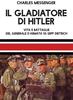 Copertina del libro Il gladiatore di Hitler. Vita e battaglie del generale d'armata SS Sepp Dietrich