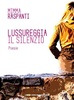 Copertina del libro Lussureggia il silenzio