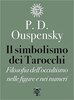 Copertina del libro Il simbolismo dei Tarocchi. Filosofia dell'occultismo nelle figure e nei numeri 