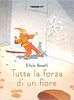 Copertina del libro Tutta la forza di un fiore