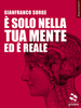 Copertina del libro È solo nella tua mente ed è reale