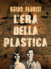 Copertina del libro L'Era della Plastica 