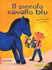 Copertina del libro Il piccolo cavallo blu