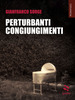 Copertina del libro Perturbanti congiungimenti 