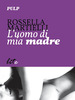 Copertina del libro L'uomo di mia madre 