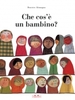 Copertina del libro Che cos'è un bambino? 