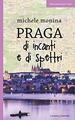 Praga di incanti e di spettri