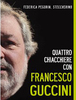 Copertina del libro Quattro chiacchiere con Francesco Guccini